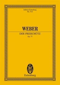 Weber: Der Freischtz Opus 77 JV 277 (Study Score) published by Eulenburg